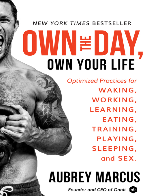 Title details for Own the Day, Own Your Life by Aubrey Marcus - Wait list